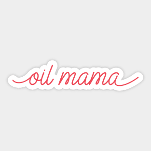 Oil Mama Sticker